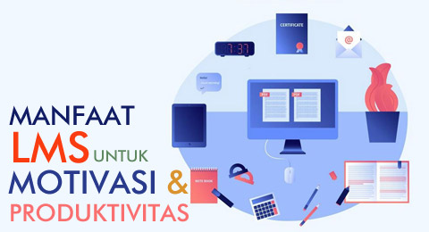 Manfaat Learning Management System Untuk Meningkatkan Motivasi dan Produktivitas Karyawan